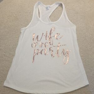 Wife Of The Party Rose Gold Text White Tank
